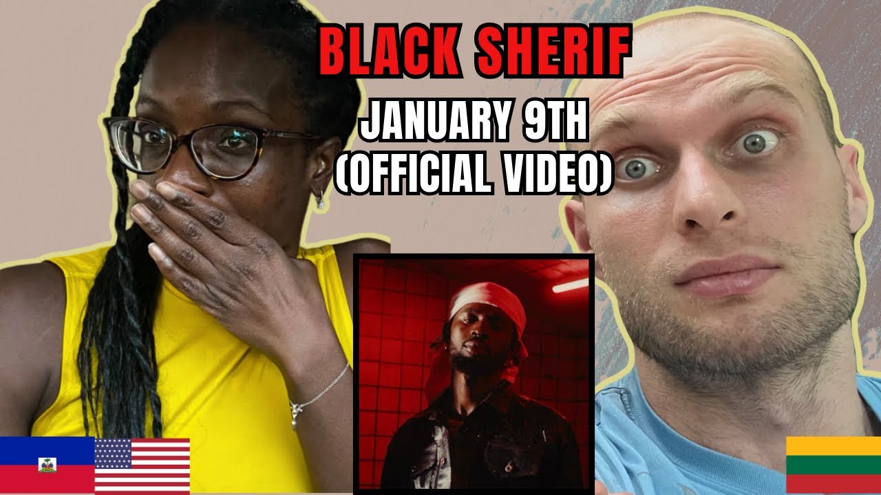 Black Sherif - January 9th Reaction (Music Video) | FIRST TIME HEARING JANUARY 9TH