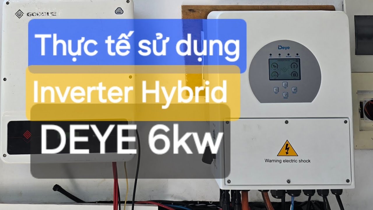 Review đánh giá chi tiết Inverter Hybrid Deye điện mặt trời  hoà lưới có lưu trữ (sử dụng thực tế)