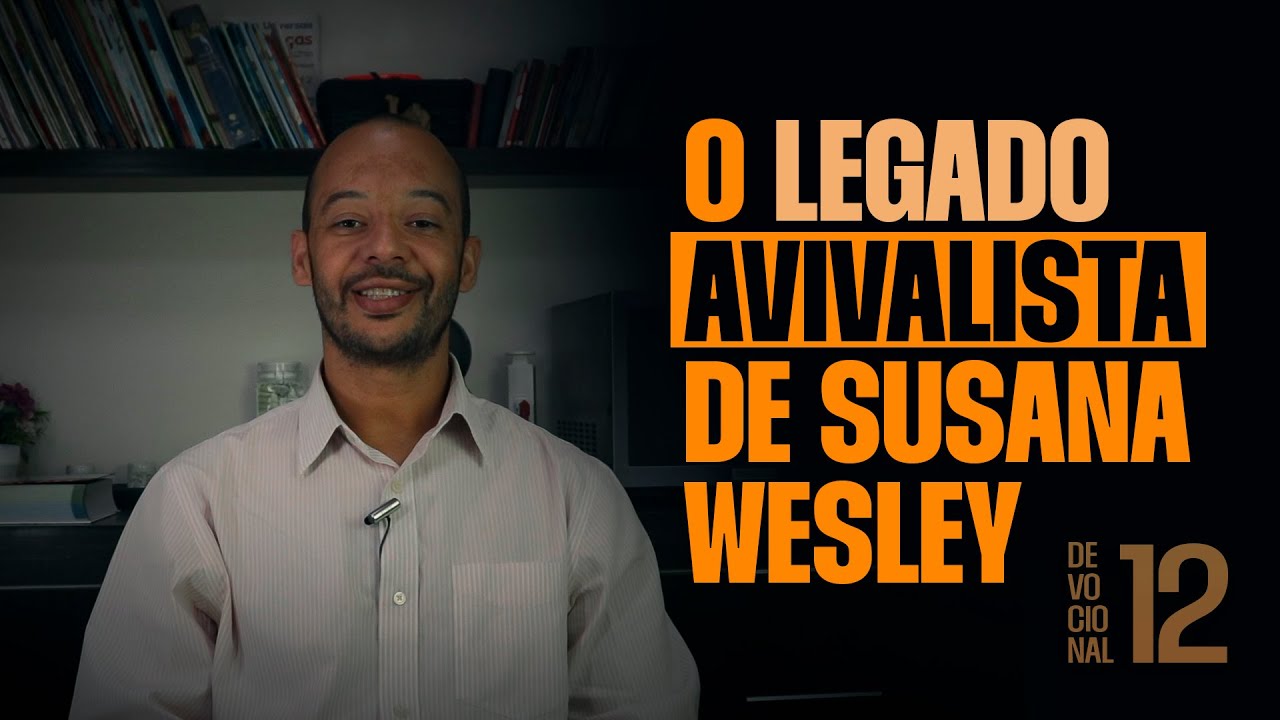 Susana Wesley // Devocional 12 // 50 dias por Avivamento