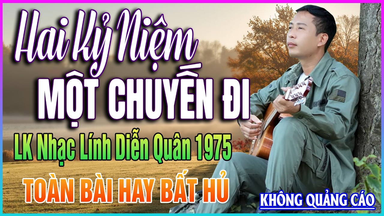 LK Nhạc Lính DIỄN QUÂN 1975➤Nghe 30 Phút Bảo Đảm HẾT SẠCH ÂU LO ➤BOLERO HẢI NGOẠI XƯA ĐỘC LẠ 2026