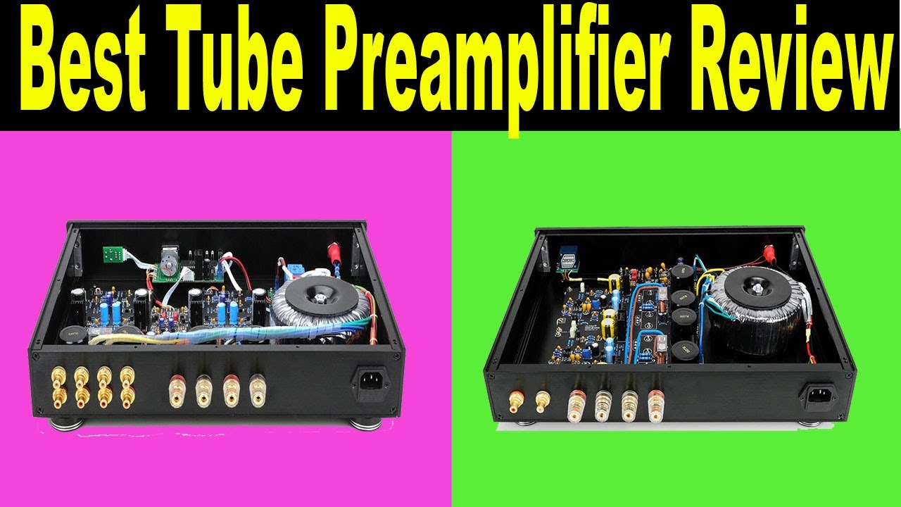 Top 5 Best Tube Preamplifier Review 2021