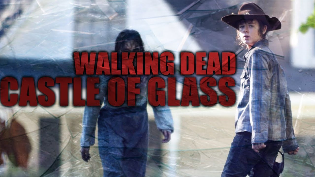 TWD || Carl - Castle of Glass