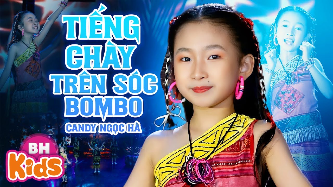 TIẾNG CHÀY TRÊN SÓC BOMBO - CANDY NGỌC HÀ | Giọng Ca Nhí Xinh Đẹp Gây Sốt Cộng Đồng Mạng