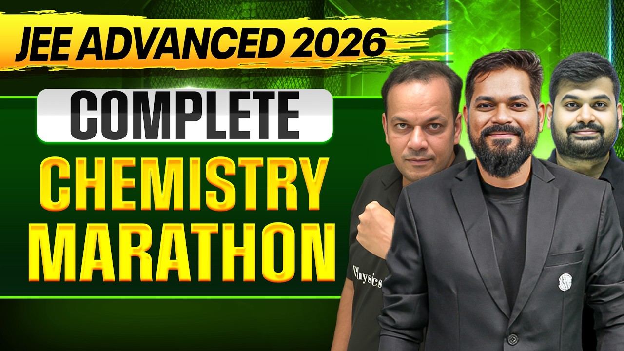 COMPLETE CHEMISTRY MARATHON for JEE Advanced 2026🔥