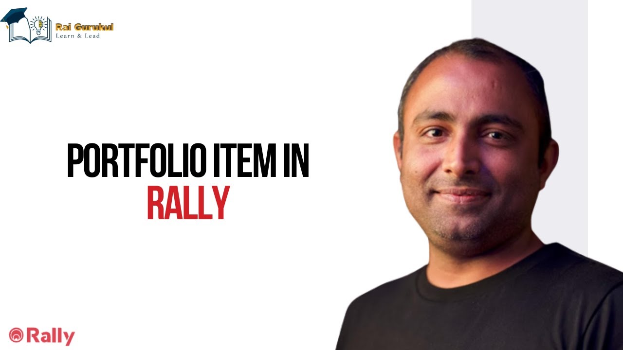 Portfolio Item in Rally | Rally Agile Training