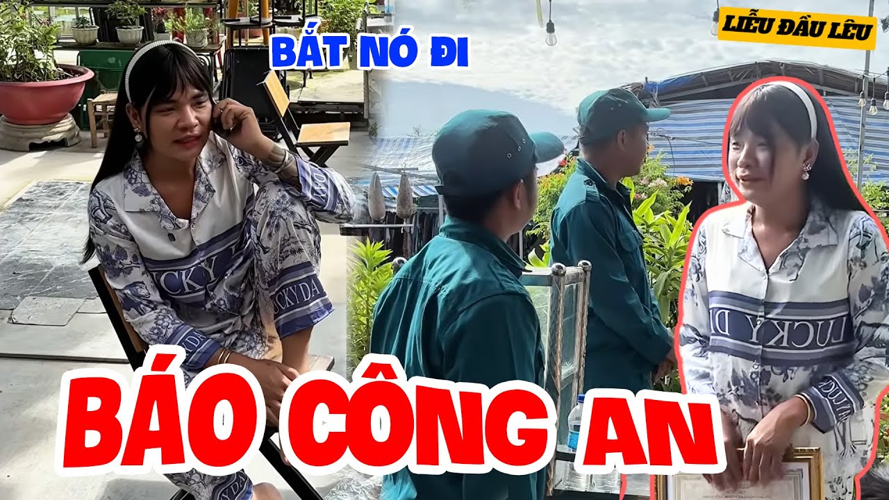 Thúy Liễu Báo Công An Bắt Mấy Thằng Hàng Xóm Siêng Ăn Nhác Làm | Liễu Đầu Lêu