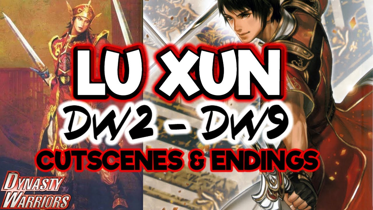 Lu Xun ALL Cutscenes & Endings - Dynasty Warriors - 4K 60 FPS