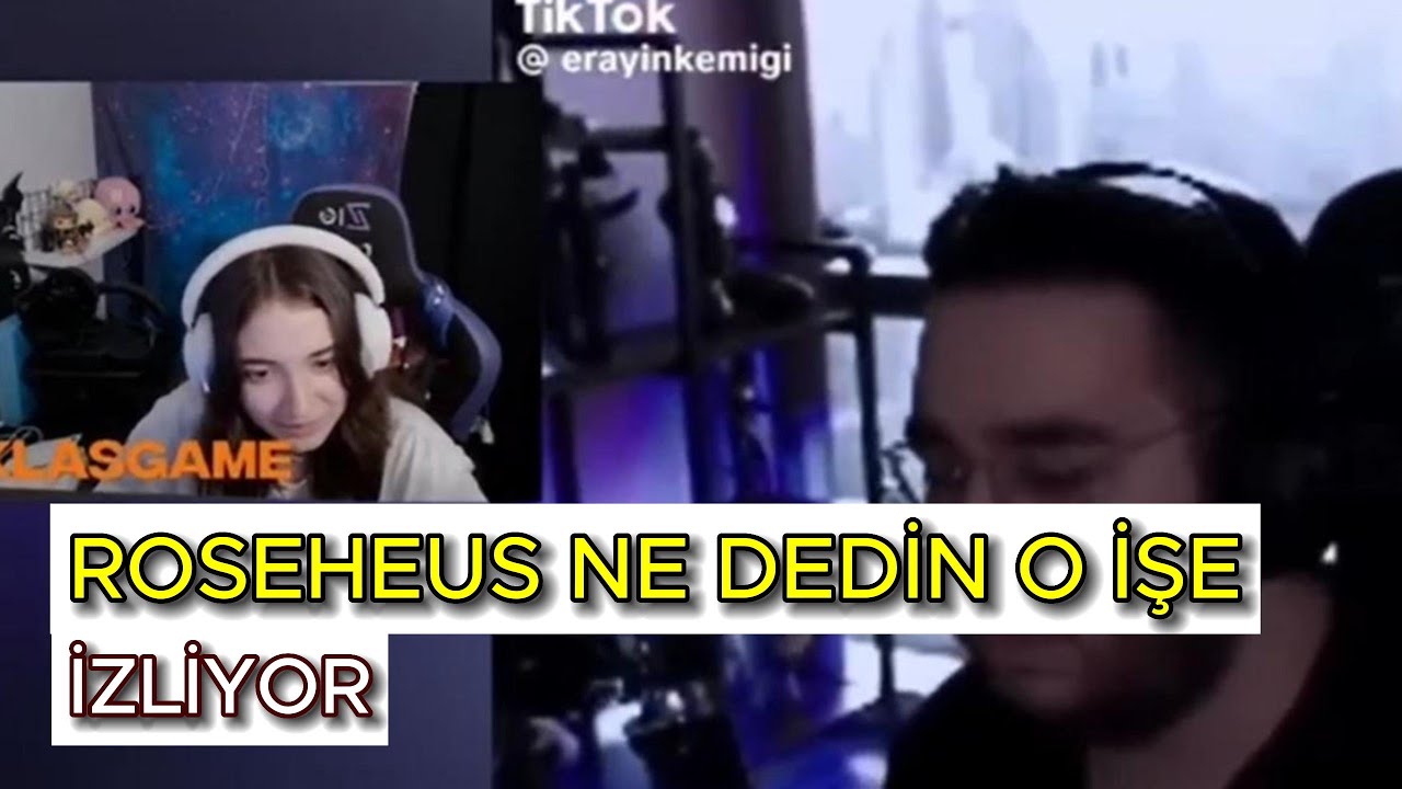 ROSEHEUS NE DEDİN O İŞE İZLİYOR