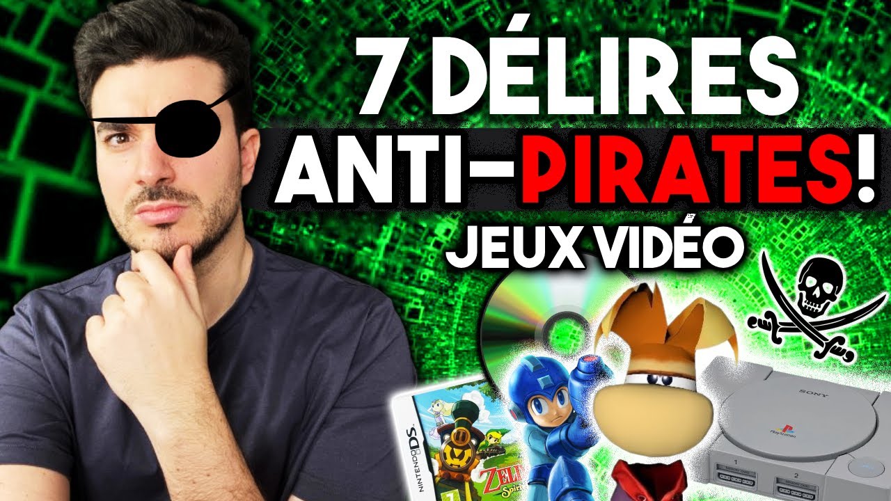 7 DÉLIRES ANTI PIRATAGE dans les jeux vidéo !