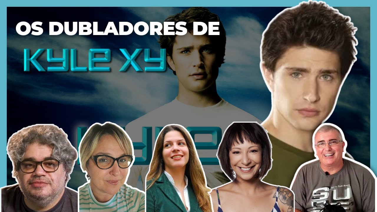 CONHEÇA OS DUBLADORES DE KYLE XY