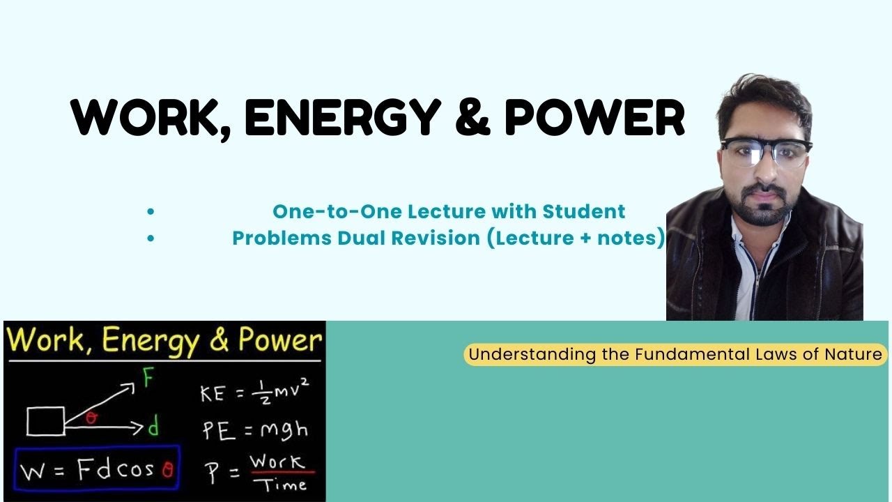 Work, Energy and Power | One-to-One Physics Lecture | Concepts & Numericals