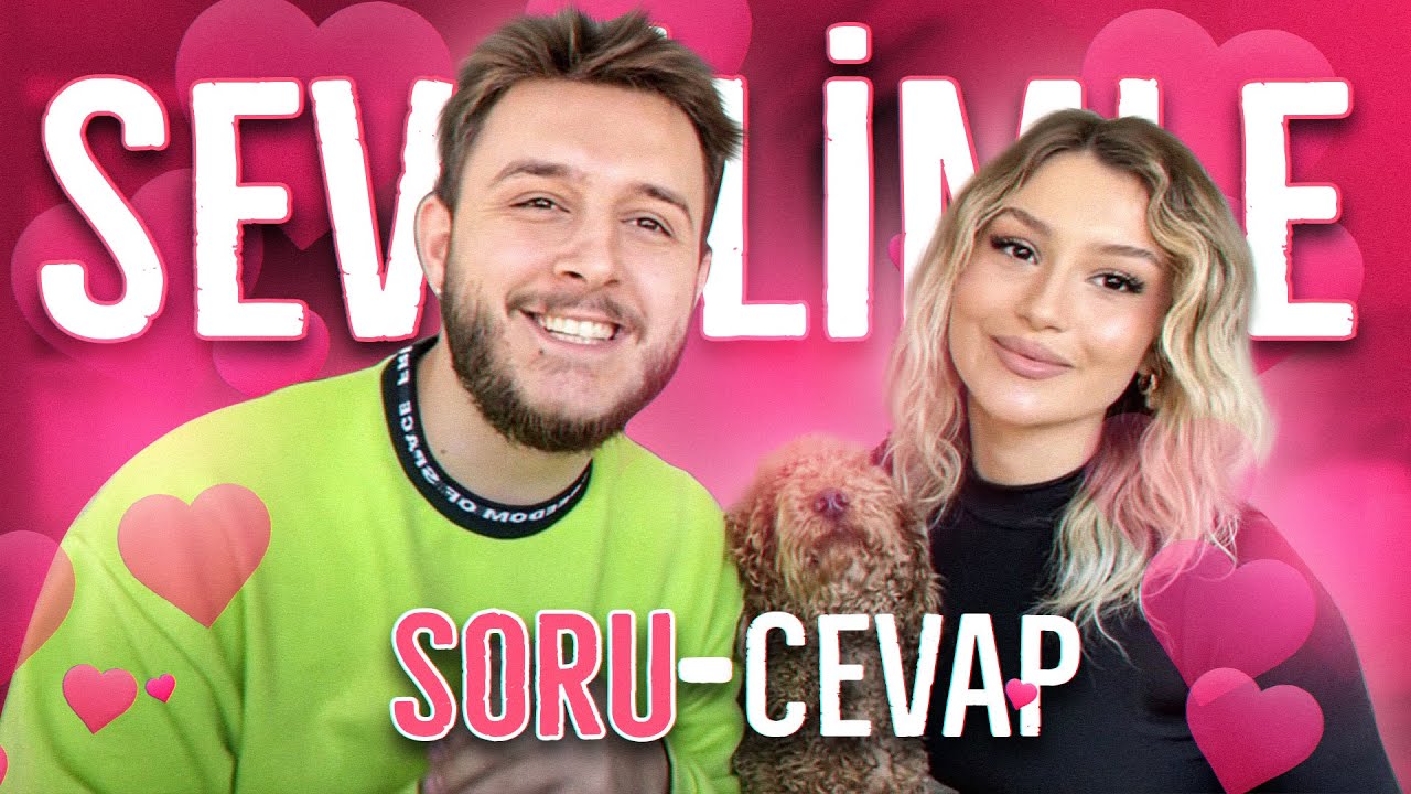 SORU - CEVAP (SEVGİLİMLE SORU CEVAP)