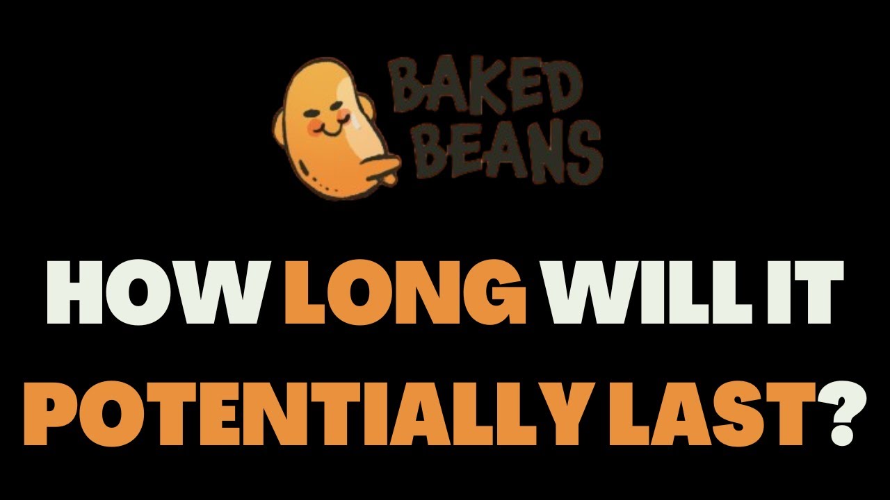 BAKED BEANS 2.0 - HOW MUCH RUNTIME WILL IT HAVE? | CRYPTO DEFI 2023