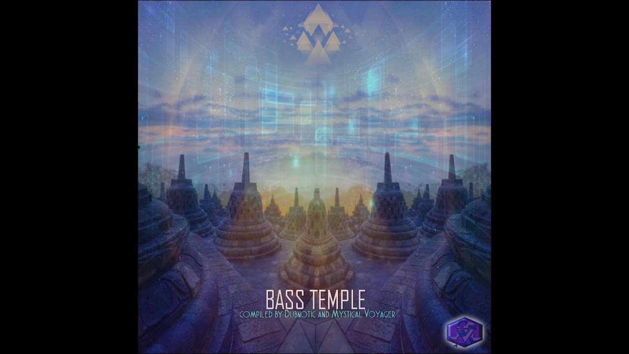 Bass Temple (Compiled by Dubnotic and Mystical Voyager) [Full Compilation]