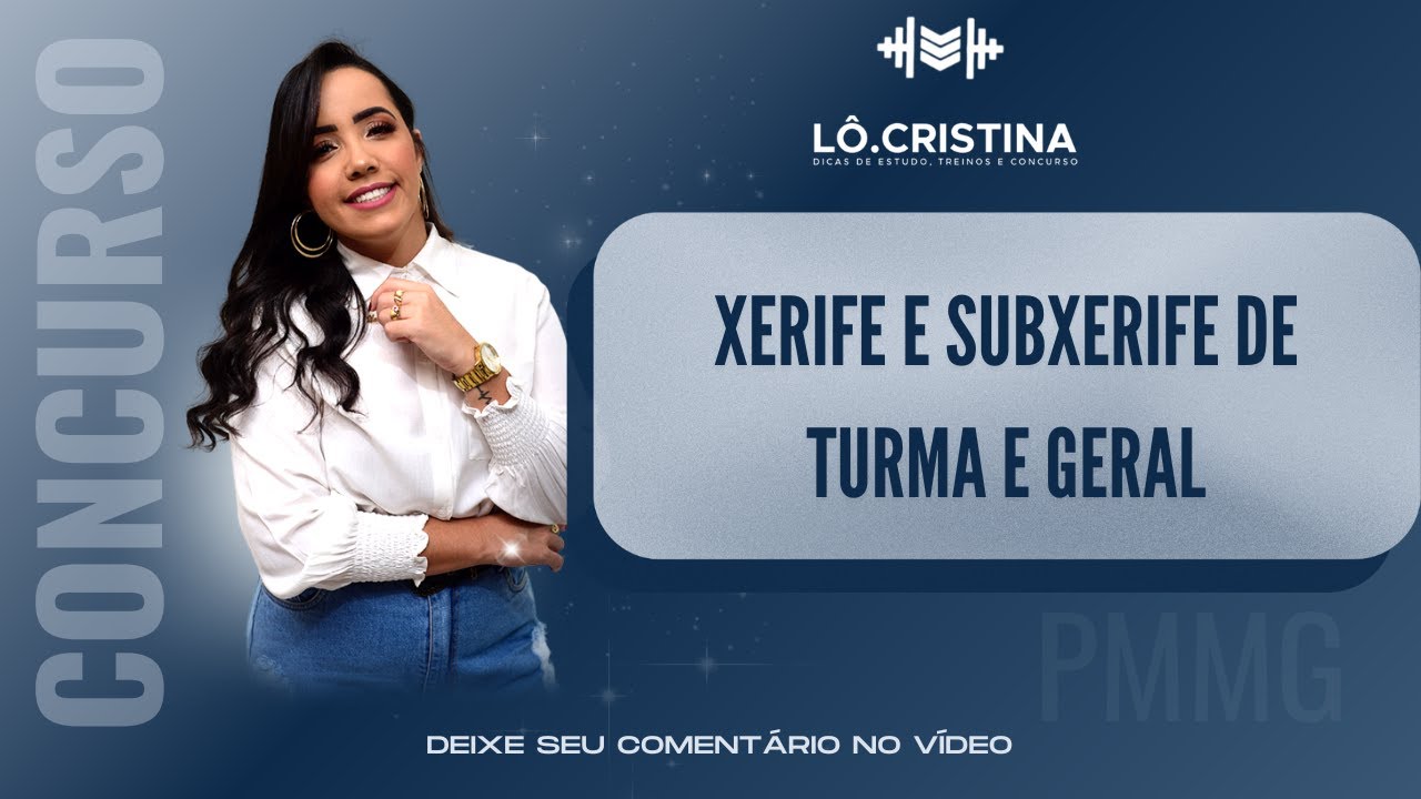 Xerife e subxerife GERAL e de TURMA: como é a dinâmica!