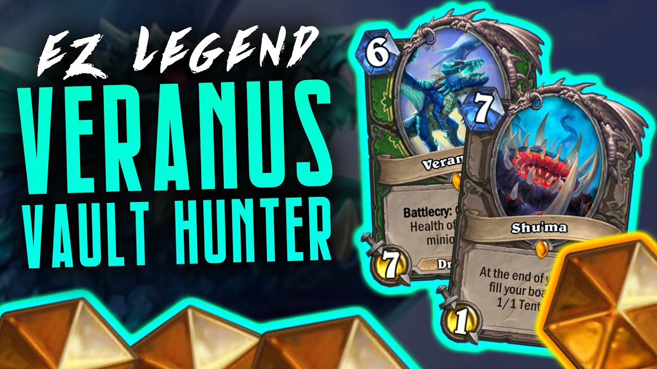 EZ Legend w/ Veranus Vault Hunter | 77% Winrate | Descent of Dragons | Hearthstone