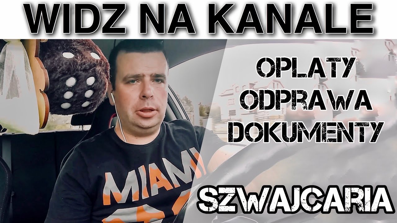 Szwajcaria. Odprawa celna, opłata drogowa. Miłosz Kierowca Ciężarówki.