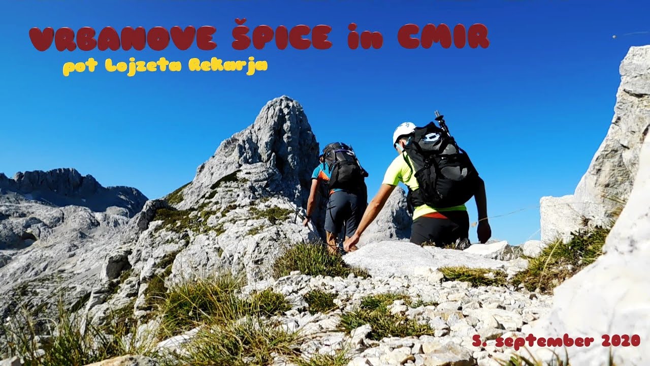 Čez Vrbanove &scaron;pice (pot Lojzeta Rekarja) na Cmir, 5 9 2020