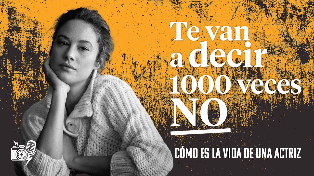La vida real de una actriz: te dir&aacute;n mil veces no &ndash; Aida Folch