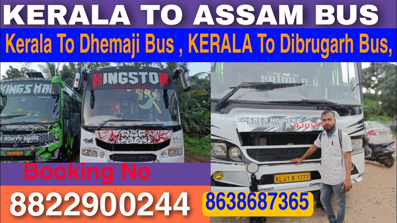 KERALA TO ASSAM Golaghat Bus , Kerala To Dhemaji Bus , KERALA To Dibrugarh Bus, KERALA se Assam Bus