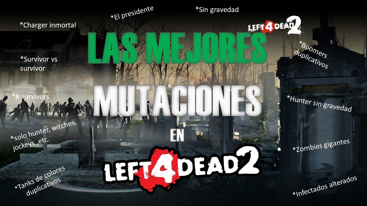 ✅ LAS MEJORES MUTACIONES PARA LEFT 4 DEAD 2 (ACTUALIZADO PARTE 1)