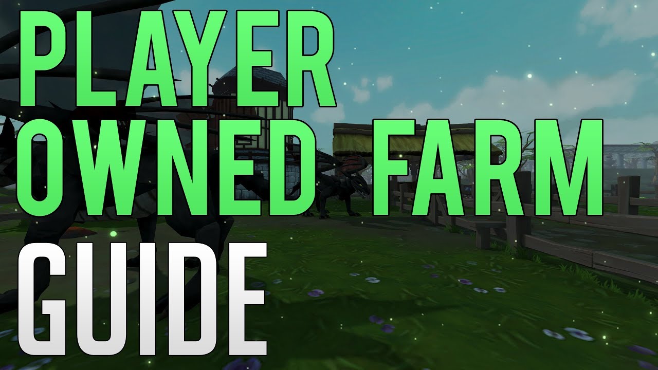 Руководство по обучению игре на ферме, принадлежащей игроку | Runescape 3