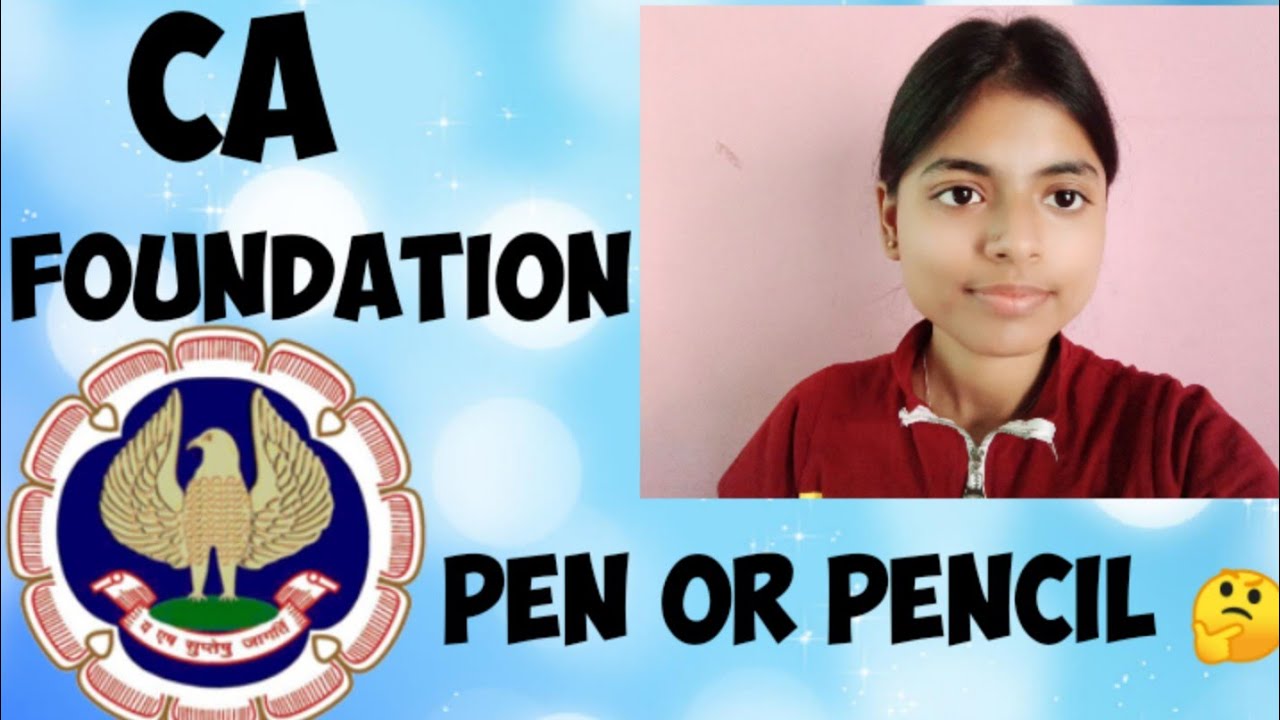which pen or pencil you are going to use in your foundation exams.               CA foundation 2022