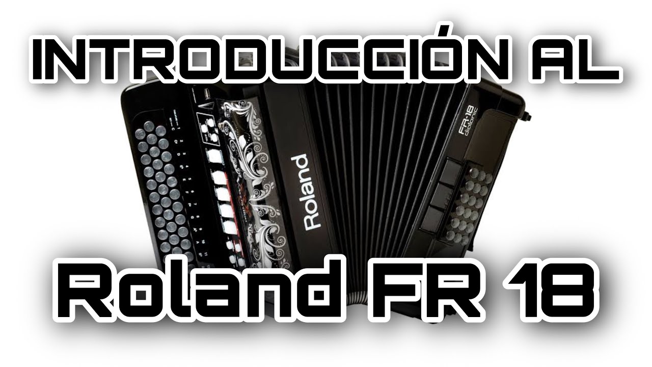 Introducción al Roland FR18 Parte 1