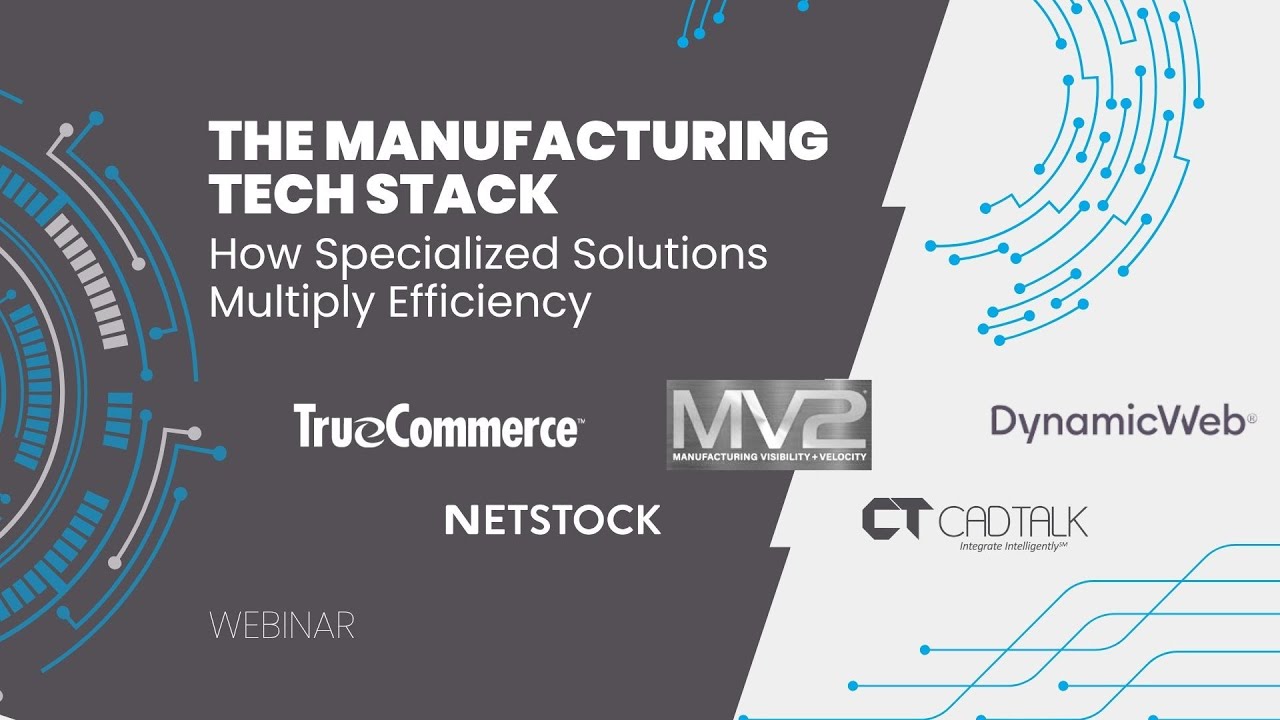 5 Top Solutions for Manufacturing Efficiency | The Manufacturing Tech Stack Webinar