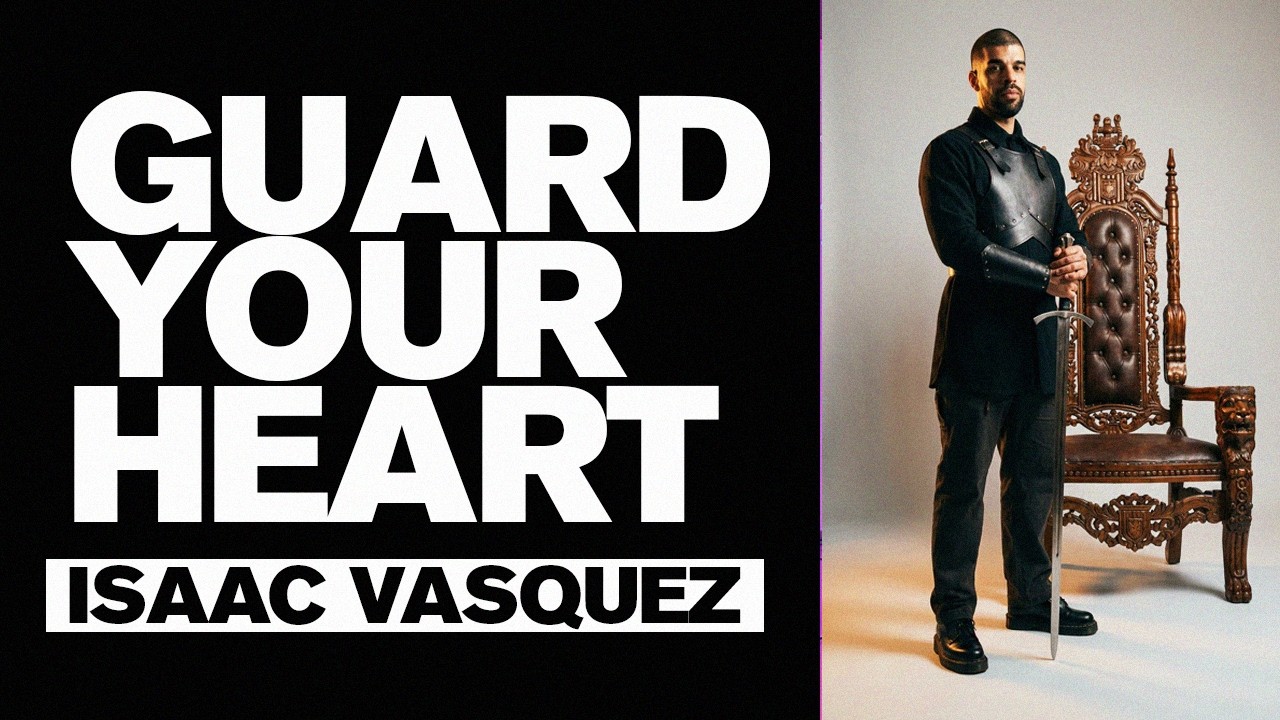 Guard Your Heart - Isaac Vasquez (Sermon - Praise Chapel Barcelona)