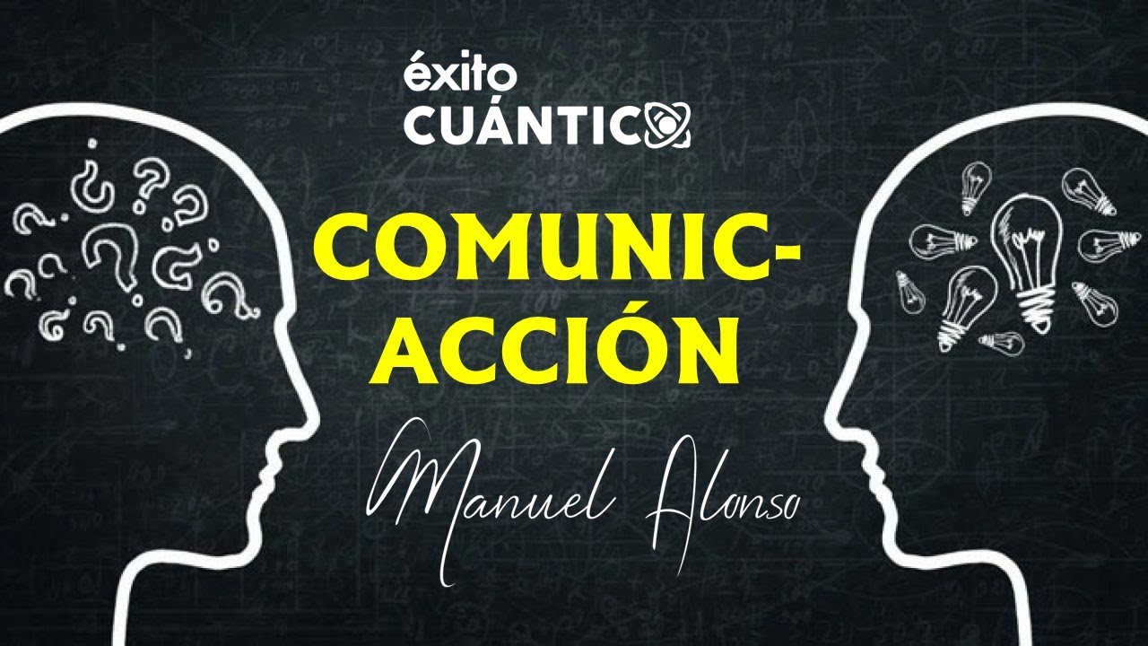 COMUNIC- ACCIÓN!!! Parte 1 - Manuel Alonso