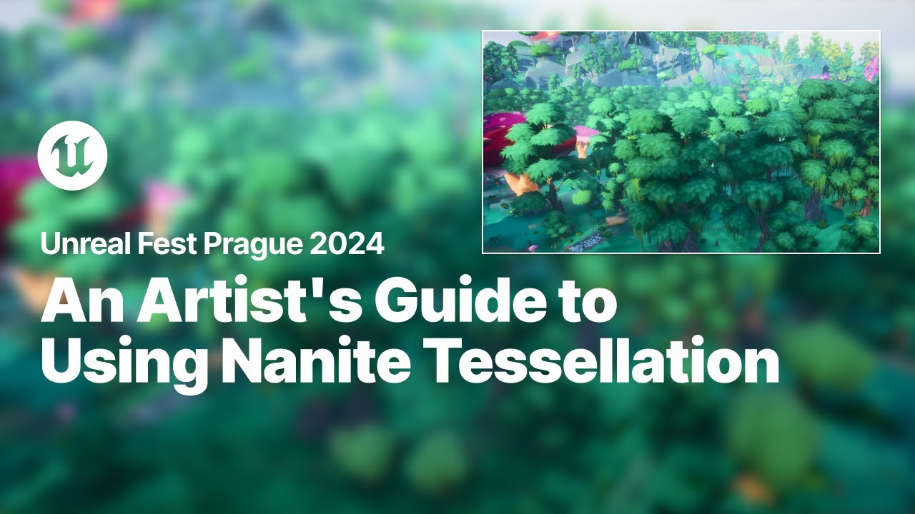 An Artist’s Guide to Using Nanite Tessellation | Unreal Fest 2024