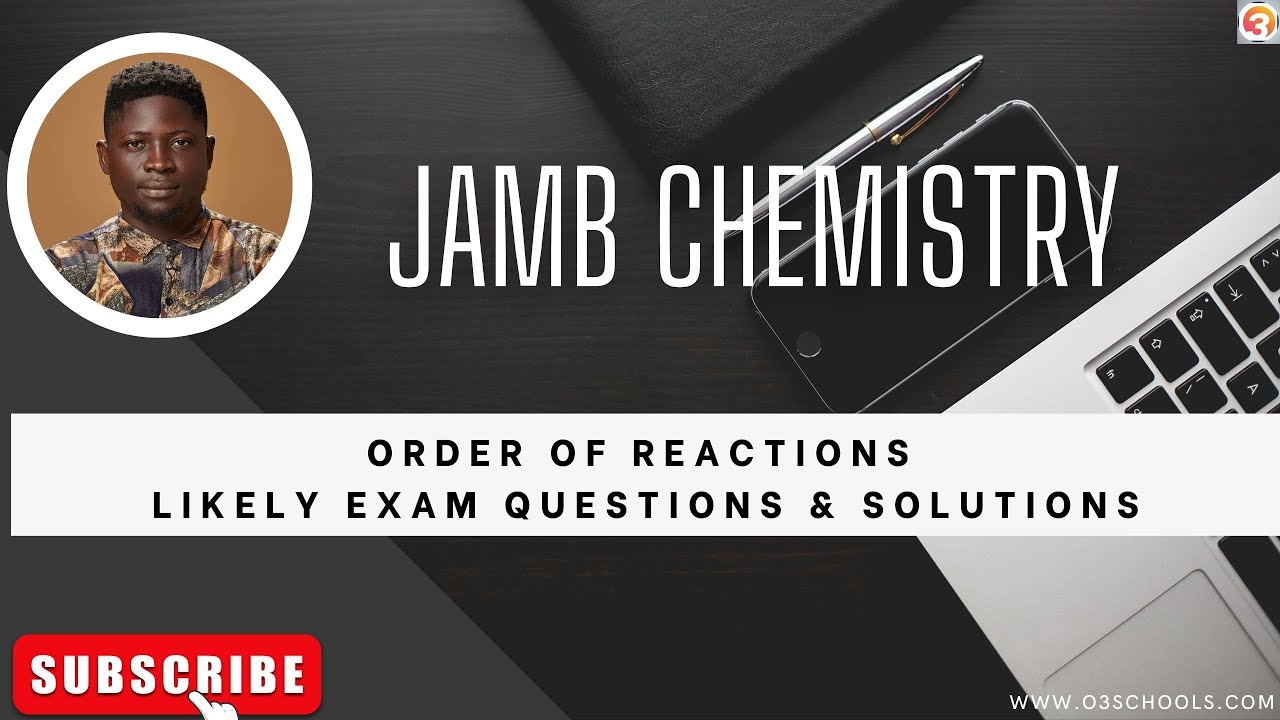 JAMB/WAEC Chemistry 2026 EP 95 - Order of Reactions + Free JAMB/WAEC Past Questions
