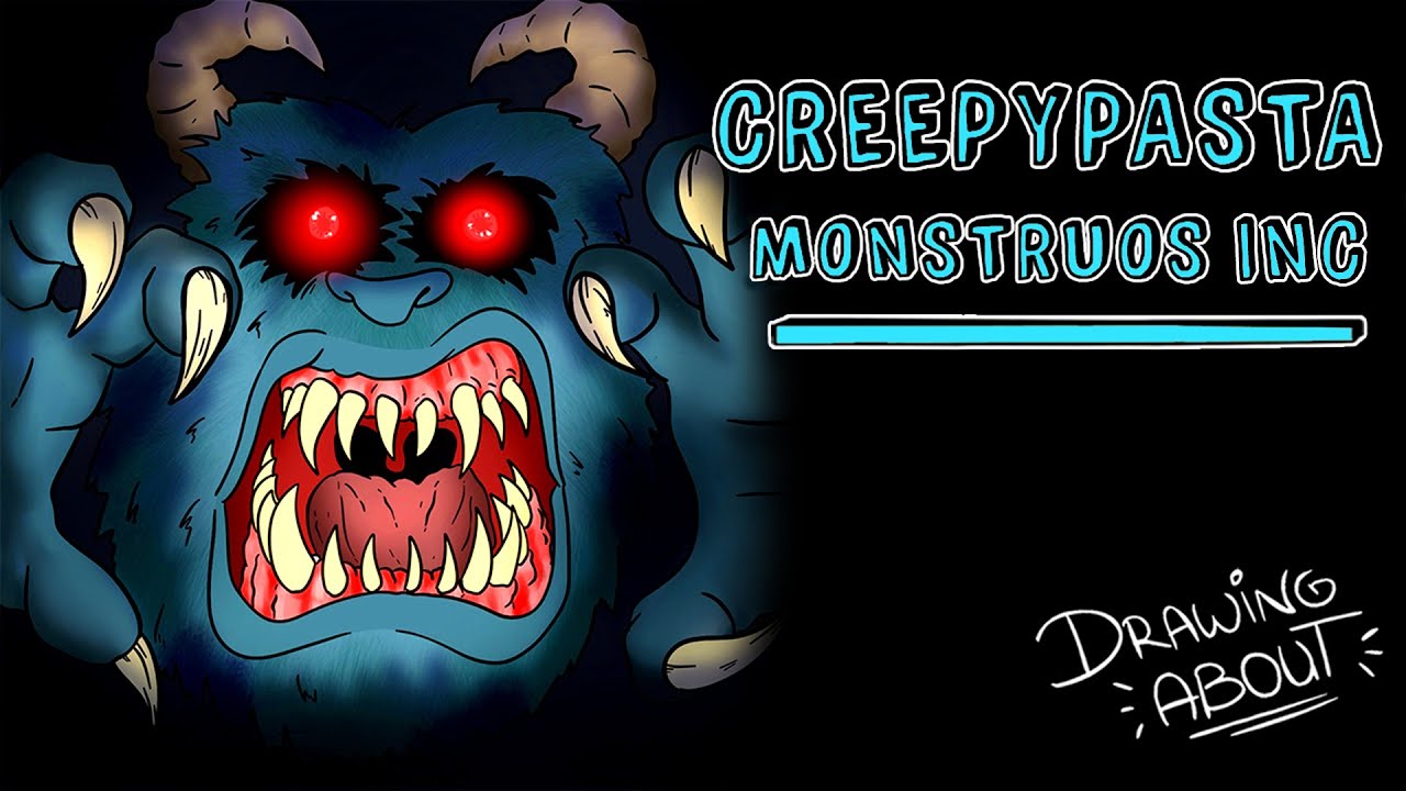 CREEPYPASTA MONSTERS INC (Monstruos S.A.) | Draw My Life