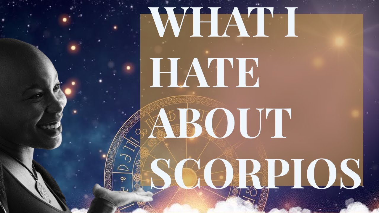 What I cant stand about scorpios ( & what I actually don’t)