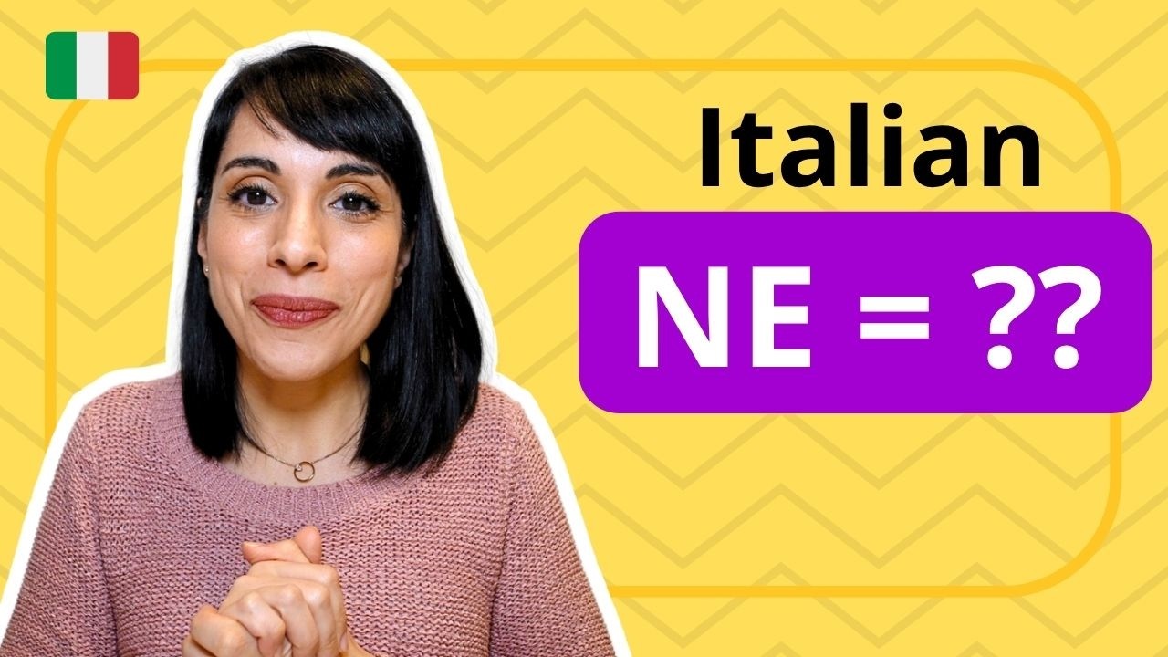 Finally understand &lsquo;NE&rsquo; in Italian (in under 10 minutes)