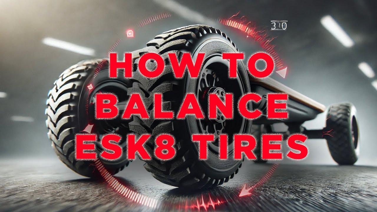 How To BALANCE Your Electric Skateboard Tires