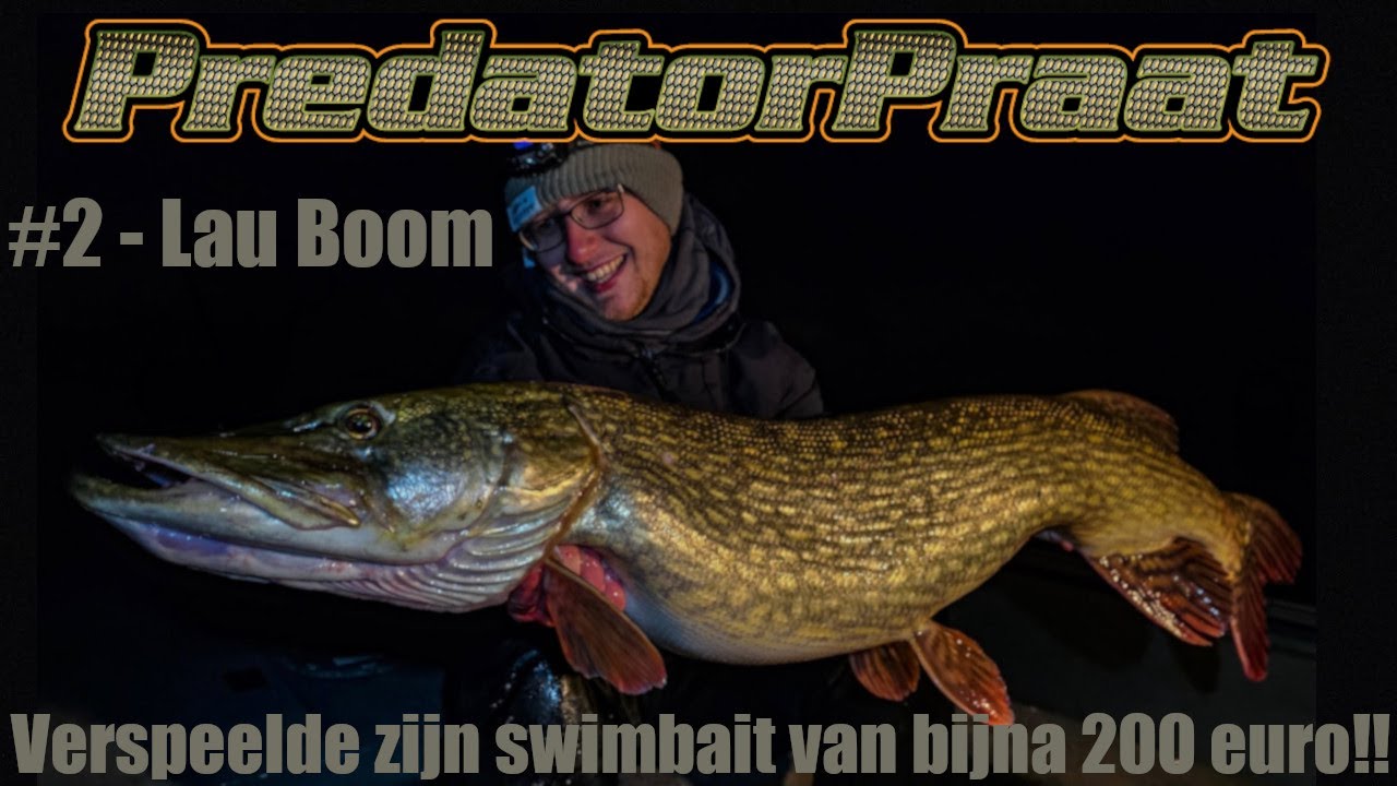PredatorPraat #2 - Lau Boom neemt je mee in zijn visserij op SNOEK, BAARS, SNOEKBAARS en ROOFBLEI.