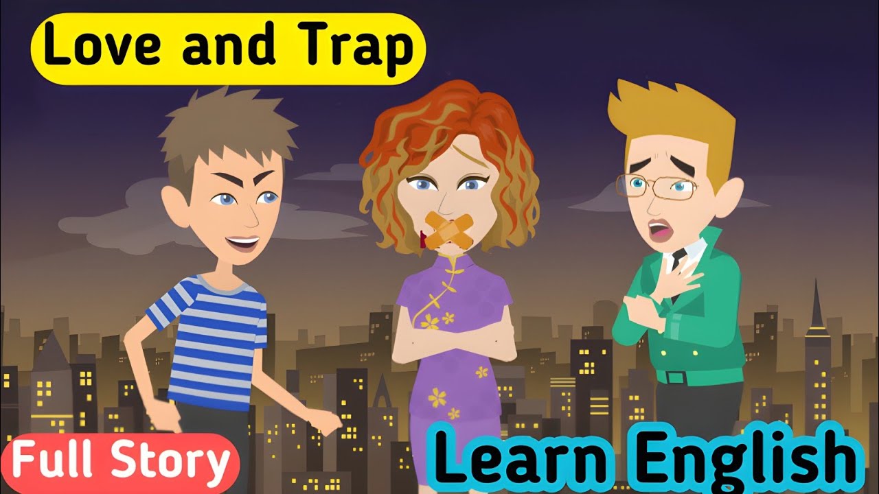 Love and Trap Full Story | English story with subtitles | Learn English | Animated story | English