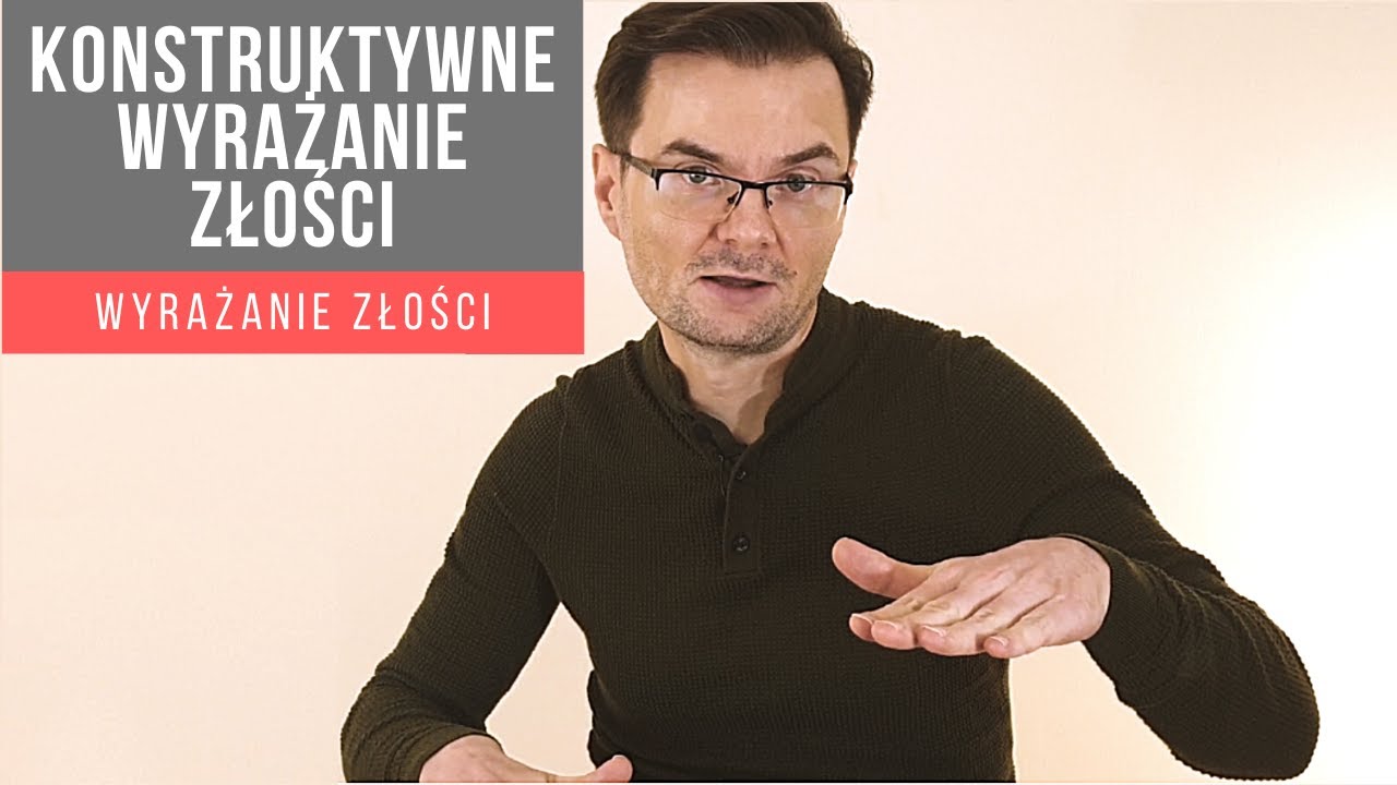 Złość - Konstruktywne Wyrażanie Złości