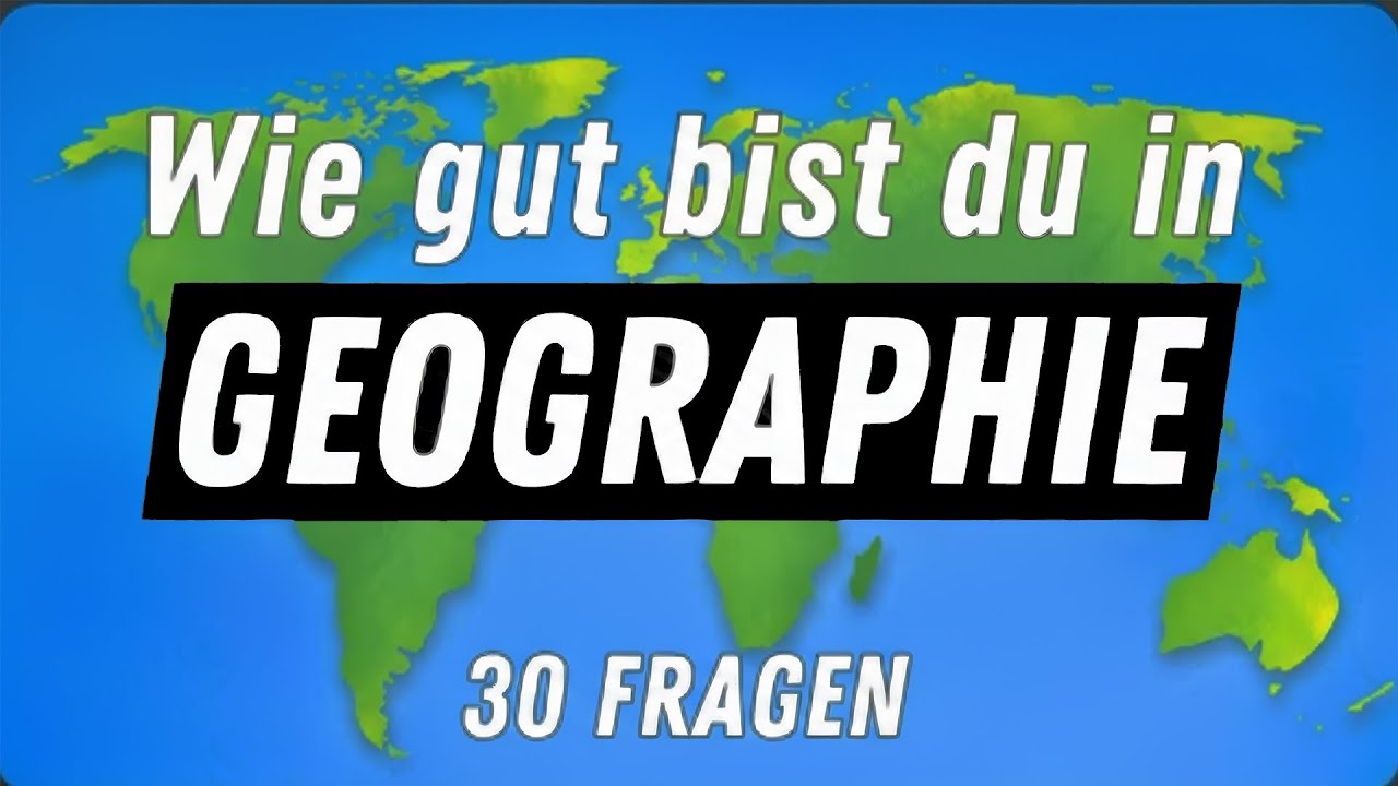 Geographie Quiz mit 30 Fragen | Wie viele schaffst du?