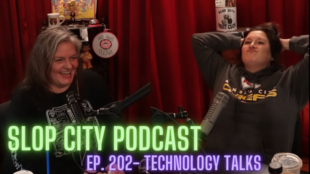 Technology Talks | Slop City Podcast with Libbie Higgins & Tina Dybal | Ep. 202