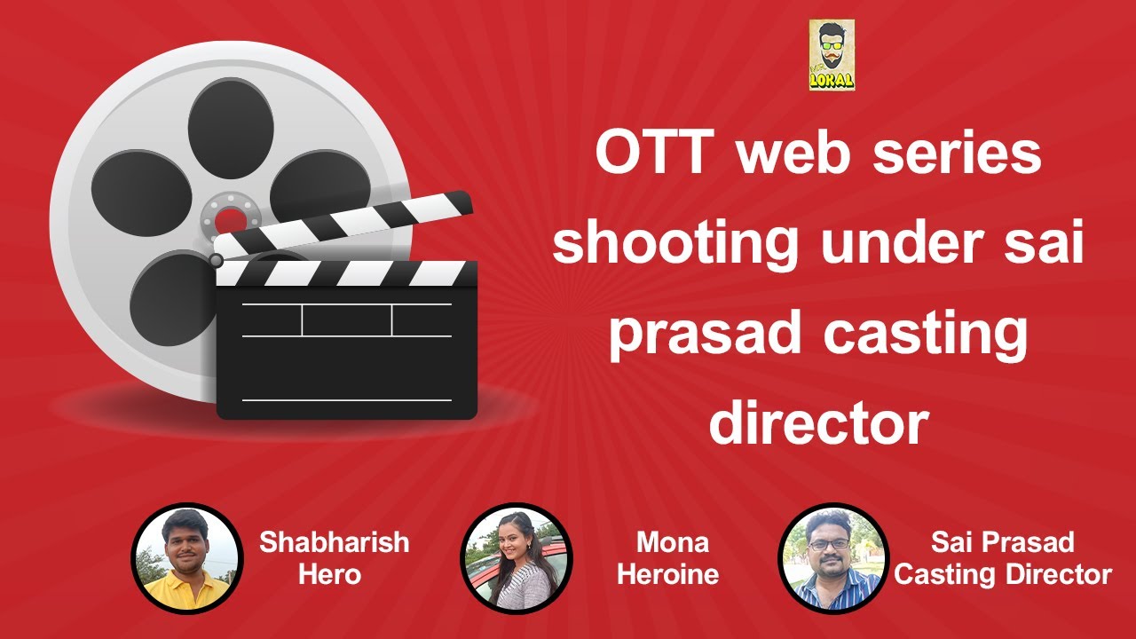OTT Web Series Shooting Under Casting Director Sai Prasad | Hero Shabharish | Heroine Mona | MrLokal