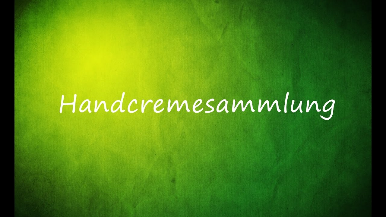 Handcremesammlung | Update | FranzisPflegeKiste