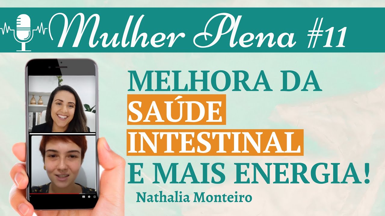 MELHORA DA SA&Uacute;DE INTESTINAL, MAIS DISPOSI&Ccedil;&Atilde;O E EMAGRECIMENTO SEM DIETAS [Mulher Plena Epis&oacute;dio #11