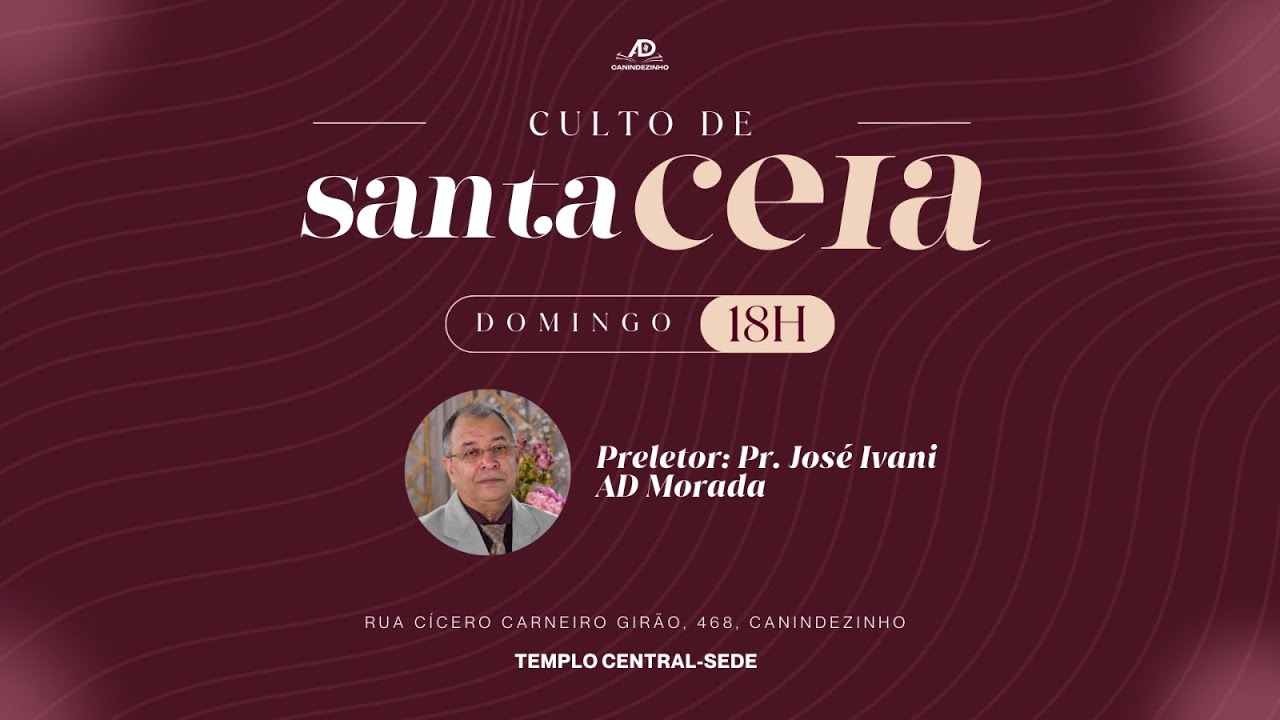 AD Canindezinho | Culto de Santa Ceia | Pr. José Ivani