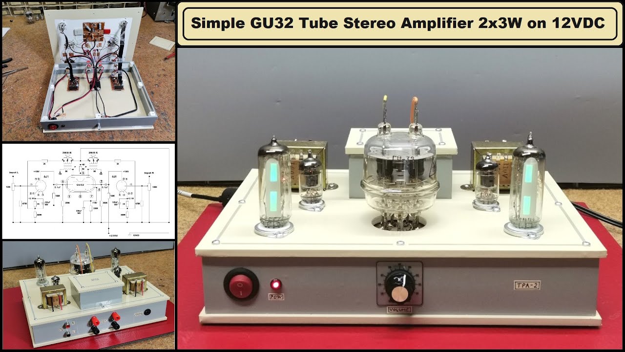 DIY Simple GU32 Tube Stereo Amplifier - 2x3W on 12VDC
