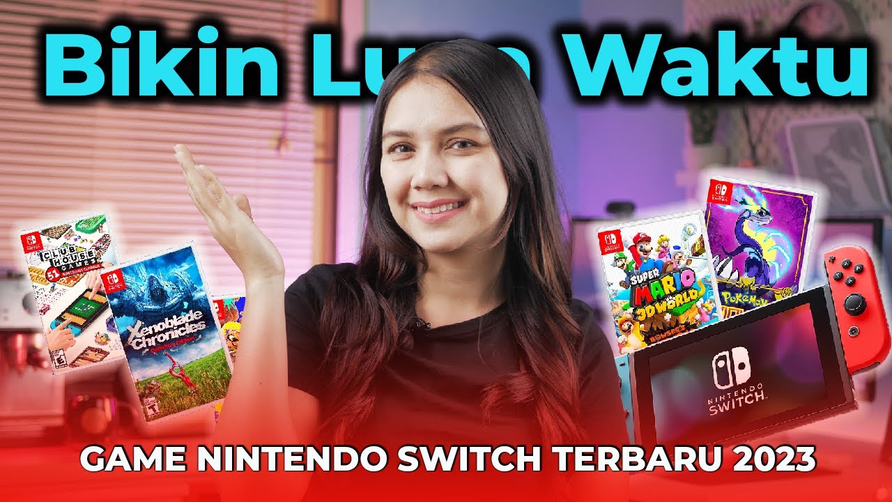 SERU BANGET!! 10 REKOMENDASI GAME NINTENDO SWITCH TERBAIK