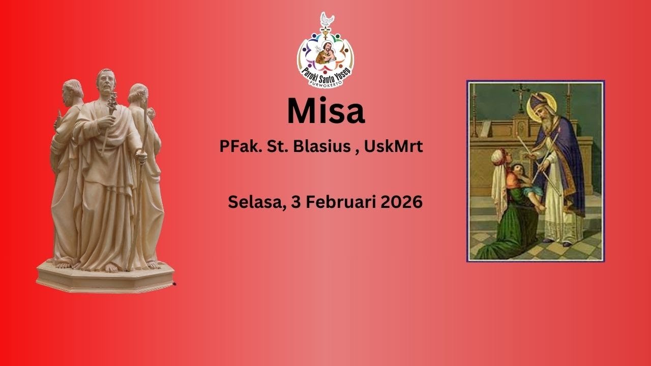 Misa Pfak. St. Blasius, UskMrt, Selasa, 3  Februari 2026, Pkl 05.30