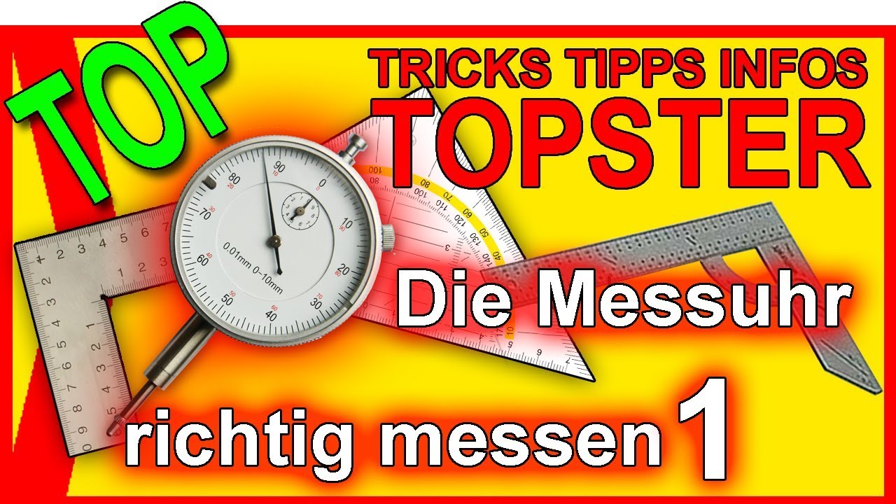 TOPSTER TOOLS: Die Messuhr - richtig messen (1)